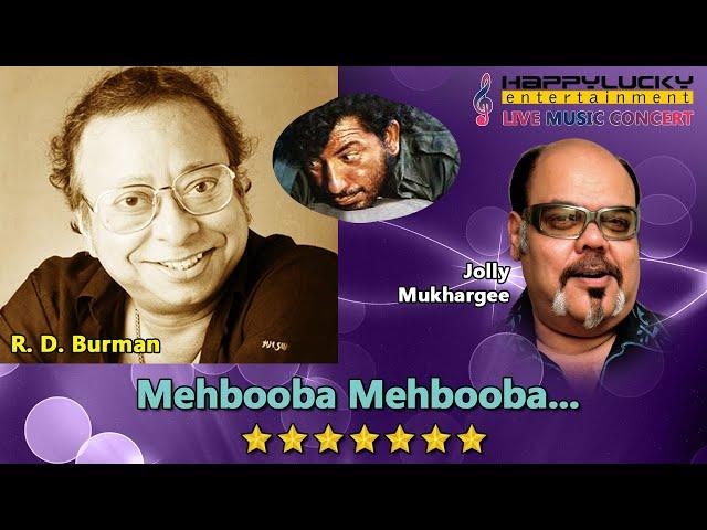 Mehbooba Mehbooba - by Jolly Mukhargee Live - HappyLucky Entertainment