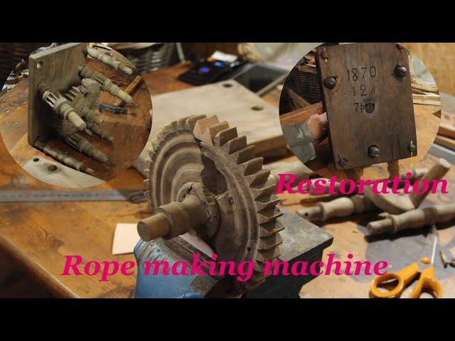 Rope making machine from 1870 - Restoration