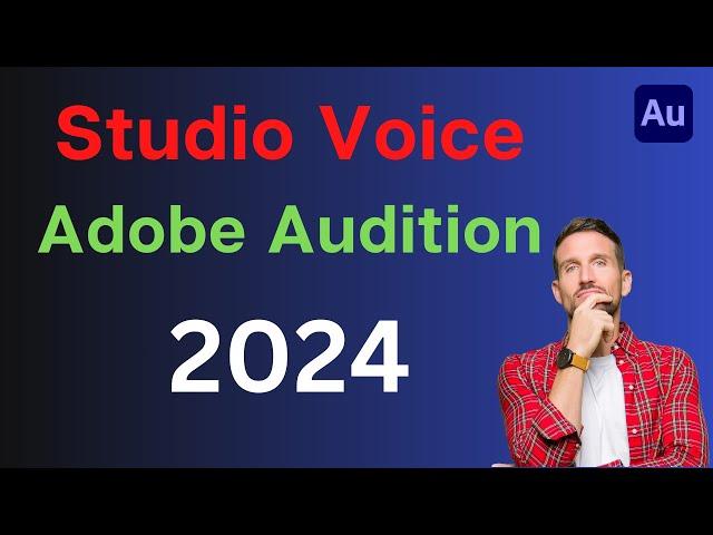 How to make your raw voice Studio quality in Adobe Audition in 2024