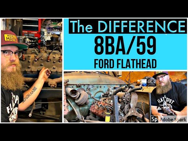 Difference Between 8BA and 59 Ford Flatheads!