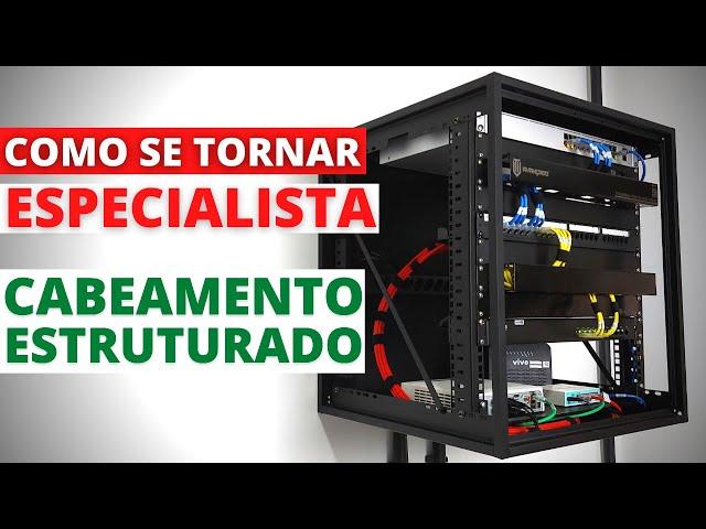 COMO SE TORNAR ESPECIALISTA NO CABEAMENTO ESTRUTURADO | Com Ramon Valentim @tiavancado