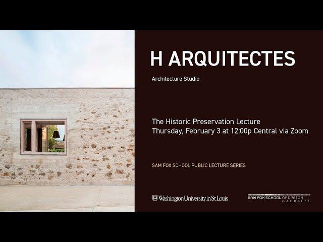 H Arquitectes: The Historic Preservation Lecture