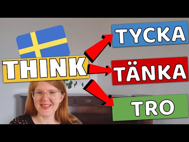 Tycker, tänker, tror (Thinking in Swedish)