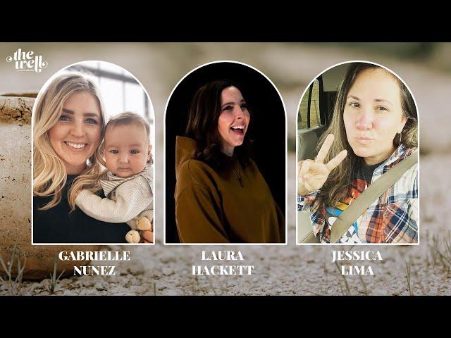 The Well Live: Gabrielle Nunez, Laura Hackett, & Jessica Lima