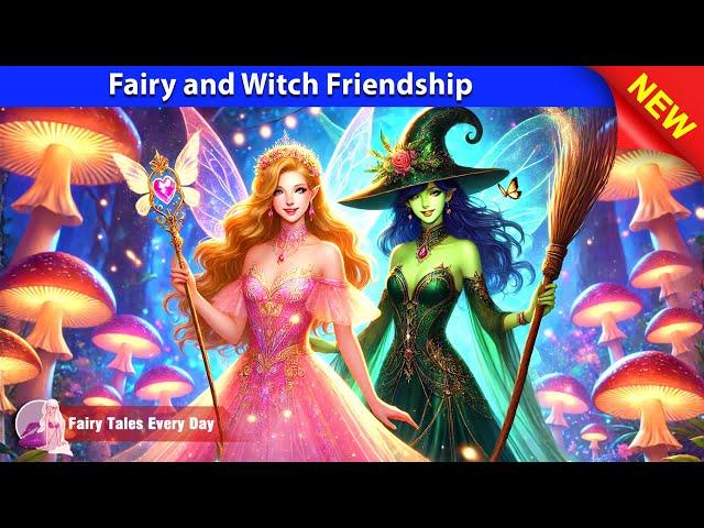 Fairy and Witch Friendship _ Bedtime Stories - English Fairy Tales  Fairy Tales Every Day