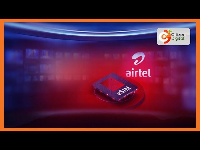 Airtel Kenya launches its e-sim services in the country