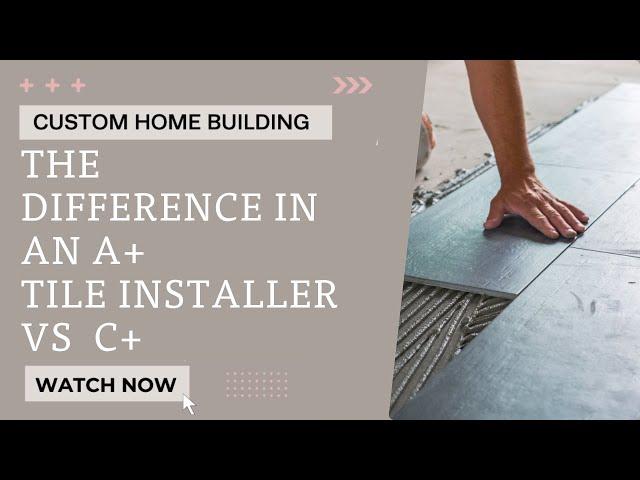 A+ Tile Installer vs C+ Tile Installer