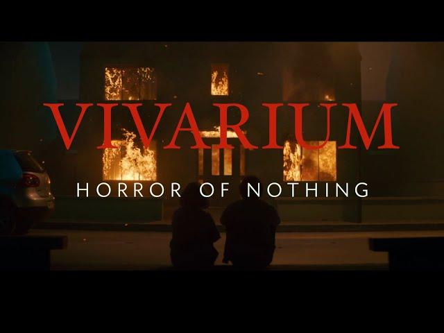 Vivarium's Horror of Nothing