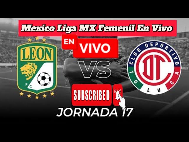 Toluca (w) vs León (w) Partido de fútbol en vivo de hoy 2024 |México Liga MX Femenil en vivo