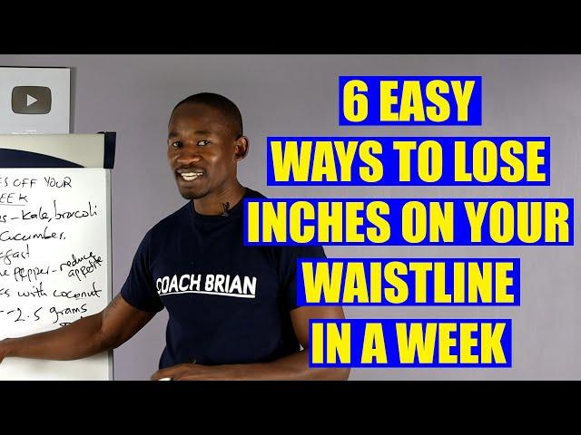 6 Easy Ways to Take Inches Off Your Waistline in A Week