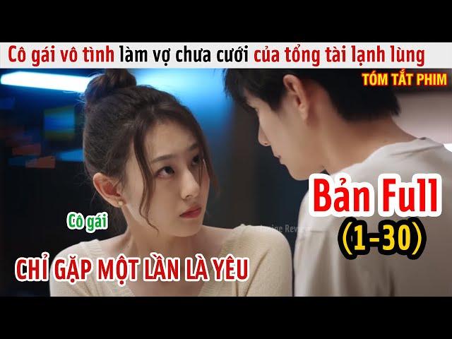 Review Phim: Kết Hôn Sao Được | Bản Full 1-30 | Ready For Love Ep 1-30 | Janice Review