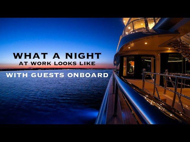 What A NIGHT At Work Looks Like | Yacht Arience