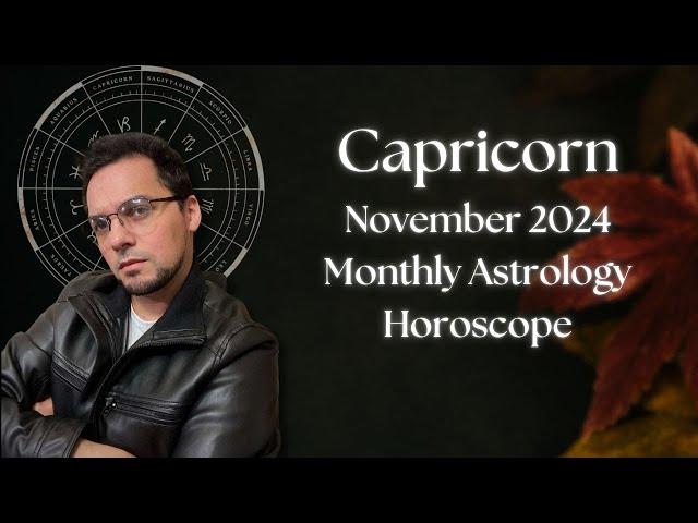 Capricorn November 2024 Monthly Astrology Horoscope