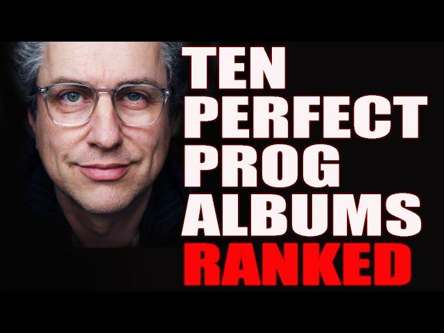 Ten Perfect PROG Albums | RANKED