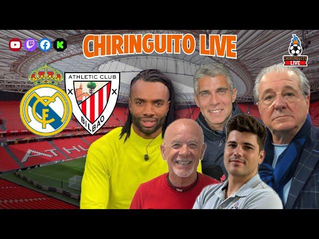  ATHLETIC CLUB - REAL MADRID | CHIRINGUITO LIVE