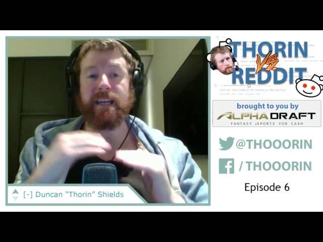 Thorin vs. Reddit - Episode 6 (LoL)