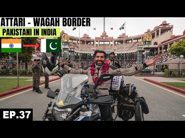 CROSSING INTO PAKISTAN  FROM INDIA  EP.37 | Attari Wagah Border | Pakistani Visiting India