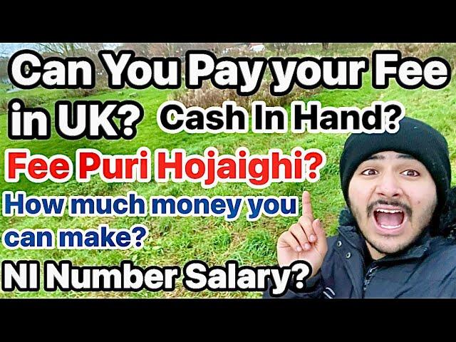 Can you manage to pay your fee in UK? | How much money you can make in UK | International Students