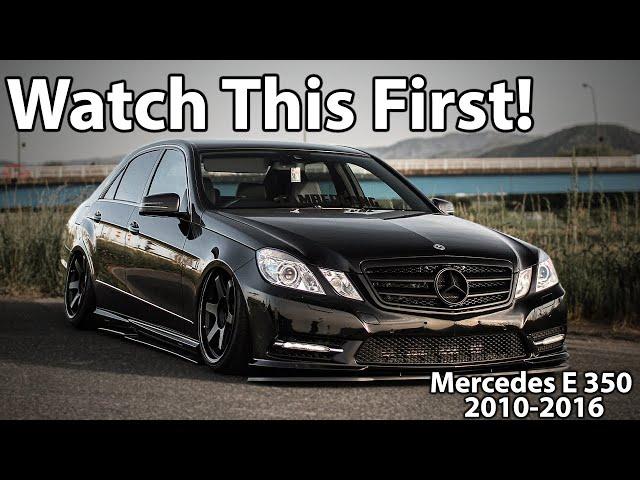 Watch This BEFORE Buying a Mercedes W212 E350 2010-2016