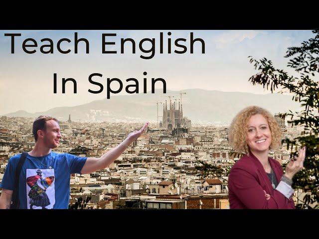 How To Teach English *EFL* in Spain. (PART 1)