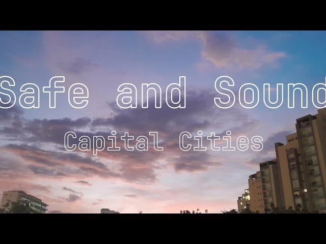 Capital Cities - Safe and Sound (Lyrics)