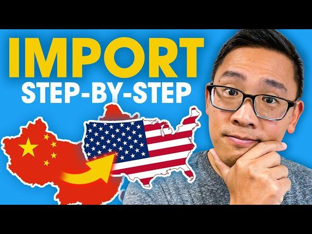 10 EASY STEPS HOW TO IMPORT GOODS FROM CHINA TO USA