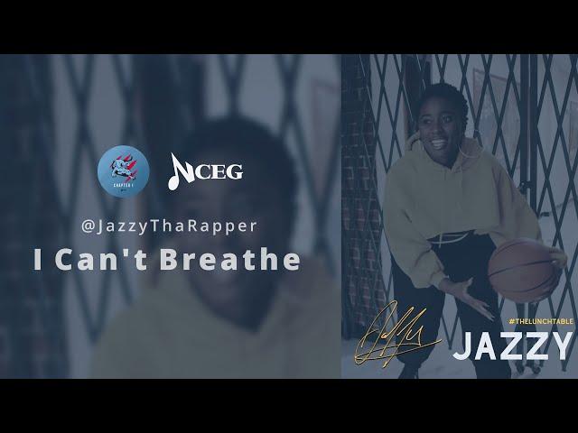 A3C 2019 - JazzyThaRapper - I Can't Breathe