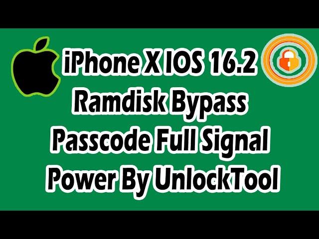 iPhone X IOS 16.2 Ramdisk Bypass Passcode Full Signal Power By UnlockTool (All Cerdit UnlockTools)