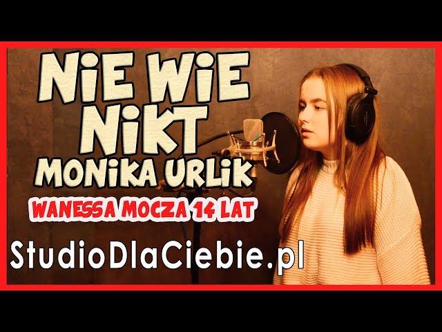 Nie wie nikt - Monika Urlik (cover by Wanessa Mocza) #1338