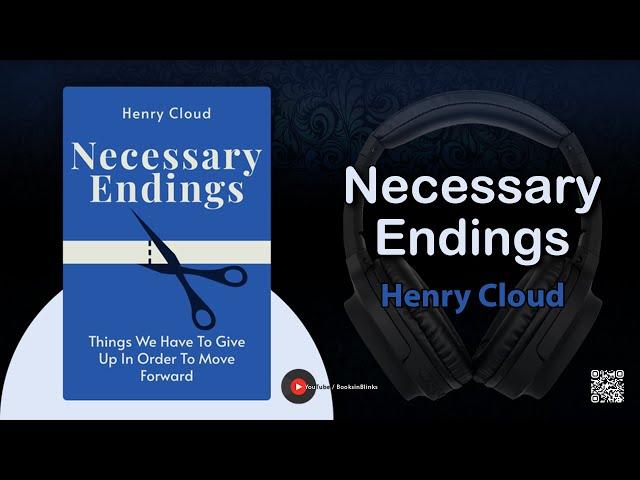 Necessary Endings by Henry Cloud (Book Summary)