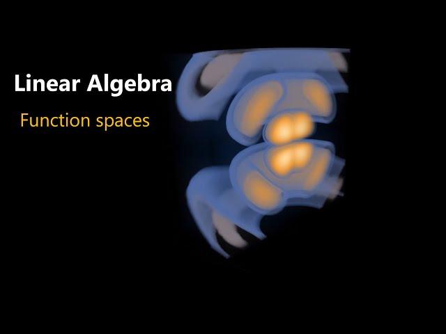 1.2 Vector Spaces - #11 Function Vector Spaces (Special) (Optional)