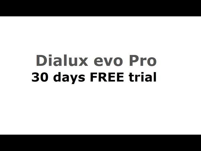 Dialux evo Pro FREE trial for 30 days