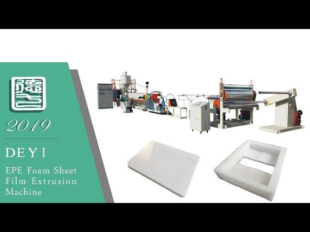 2019 epe foam sheet making machine ▎DEYI machinery company