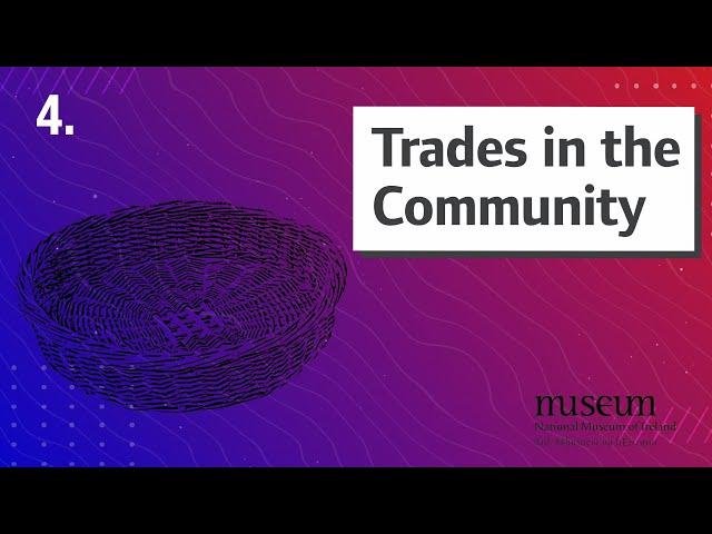 Video 4: Trades in the Community