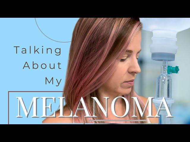 My Melanoma Story | Navigating Stage 4 Cancer as a Mom of 2