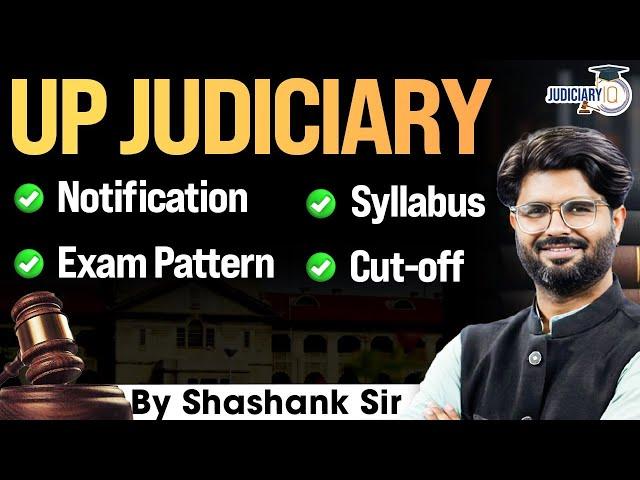 UPPCS- J 2024-25 | Complete Details | UP Judiciary Notification, Syllabus, Exam Pattern, Cut-off