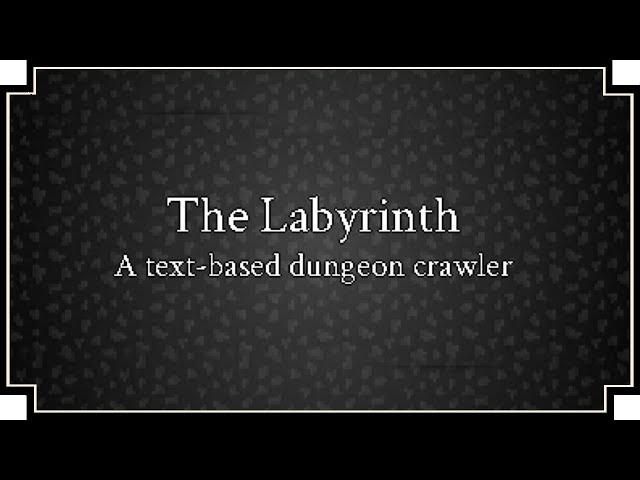 The Labyrinth - (Text-Based Dungeon Crawler)