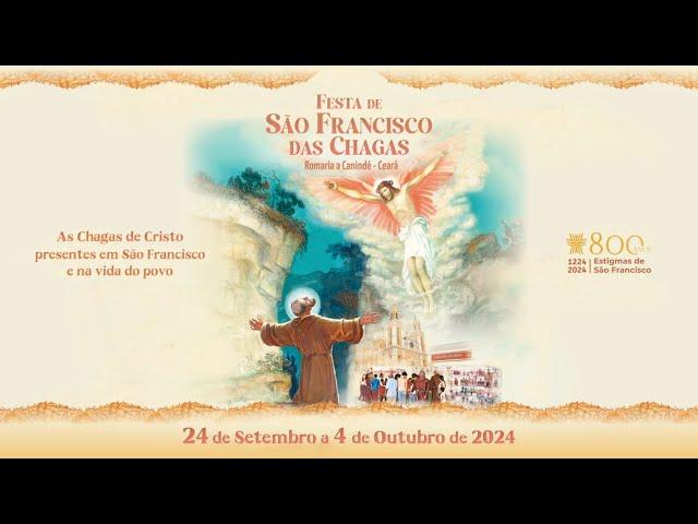 ABERTURA DA FESTA DE SÃO FRANCISCO 2024 - Santuário de São Francisco das Chagas, Canindé-Ce.