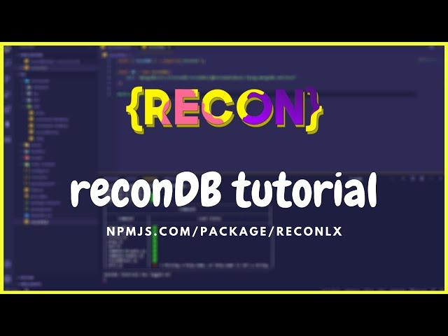 reconDB | SETUP & TUTORIAL