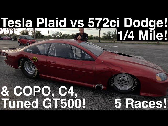 Tesla Plaid 1/4Mile vs 572ci Dodge Stratus! Tuned Shelby GT500! COPO Camaro! C4 Vette! 5 Races in 4K