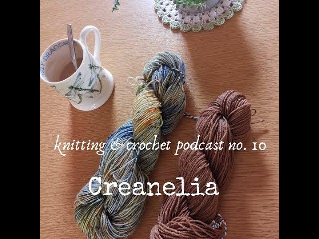 Creanelia - Podcast no. 10 (EN) - - The Caramel sweater, dyeing yarn and more