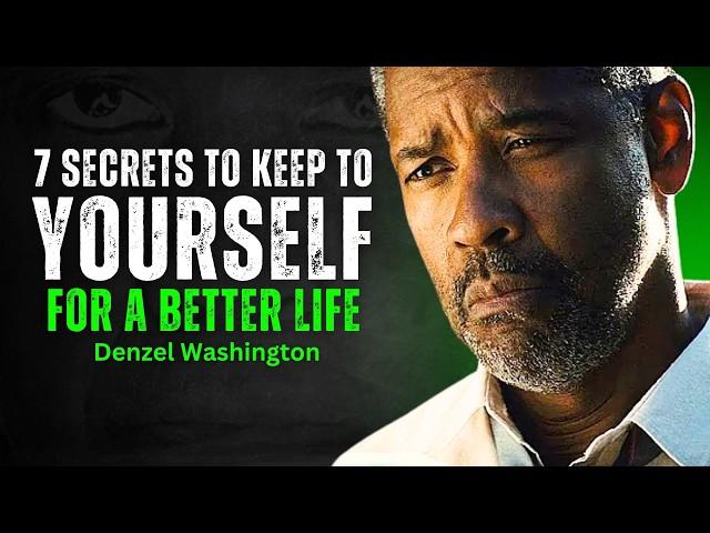 7 Secrets to Keep to Yourself for a Better Life - DENZEL WASHINGTON MOTIVATION