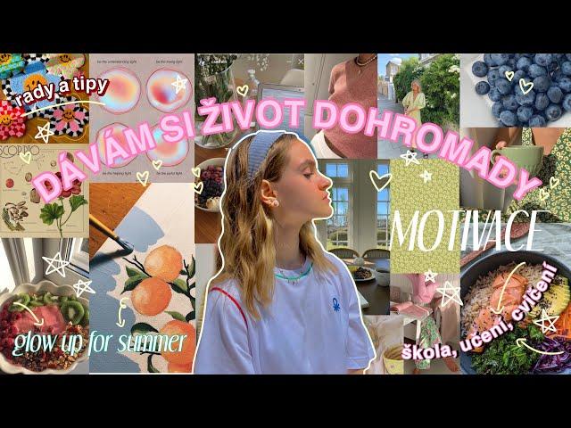 DÁVÁM SI ŽIVOT DOHROMADY, glow up for summer 2021 VLOG, učení, cvičení, MANIFESTACE, that girl trend