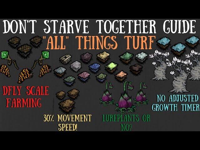 The Best, Most Essential Turf-Torial Ever Made For Don't Starve Together [Turf Guide]