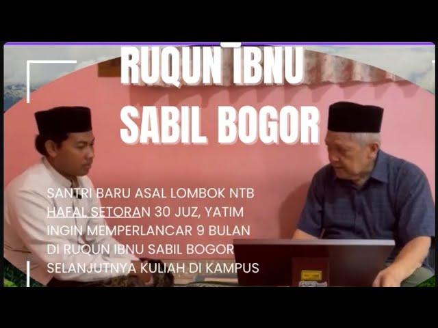 Ruqun Ibnu Sabil Terima Santri Baru, Yatim, dari Lombok, NTB. Ingin Memperlancar Hafalan 30 Juznya