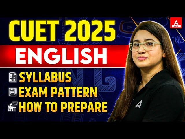 CUET English 2025  Syllabus, Exam Pattern and How to Prepare?