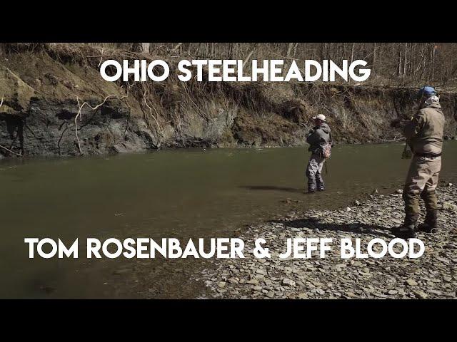 Ohio Steelheading | Tom Rosebauer & Jeff Blood