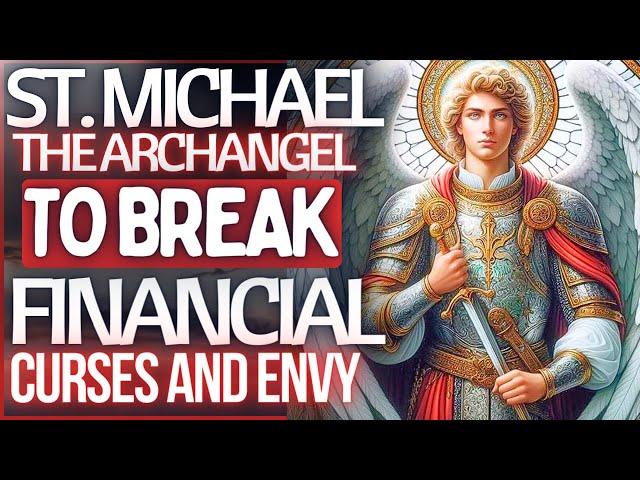 LISTEN FOR 7 DAYS - PRAYER SAINT MICHAEL AND PSALM 23 - TO BREAK ALL FINANCIAL CHAINS