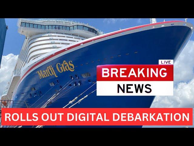 CARNIVAL ROLLS OUT NEW DIGITAL DEBARKATION IN AN EFFORT TO STREAMLINE THE DEBARKATION PROCESS