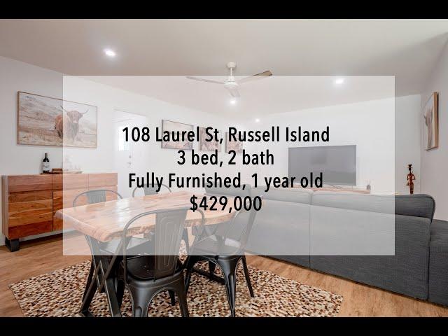 SOLD 108 Laurel St Russell Island, 3 Bed House for Sale, Fully Furnished 1 Year Old $429,000 [SOLD]